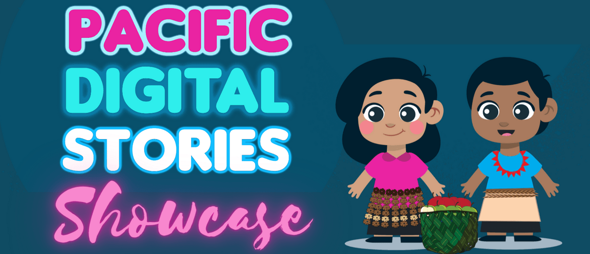 Pacific Digital Stories Showcase