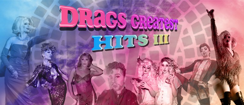 Drags Greatest Hits III