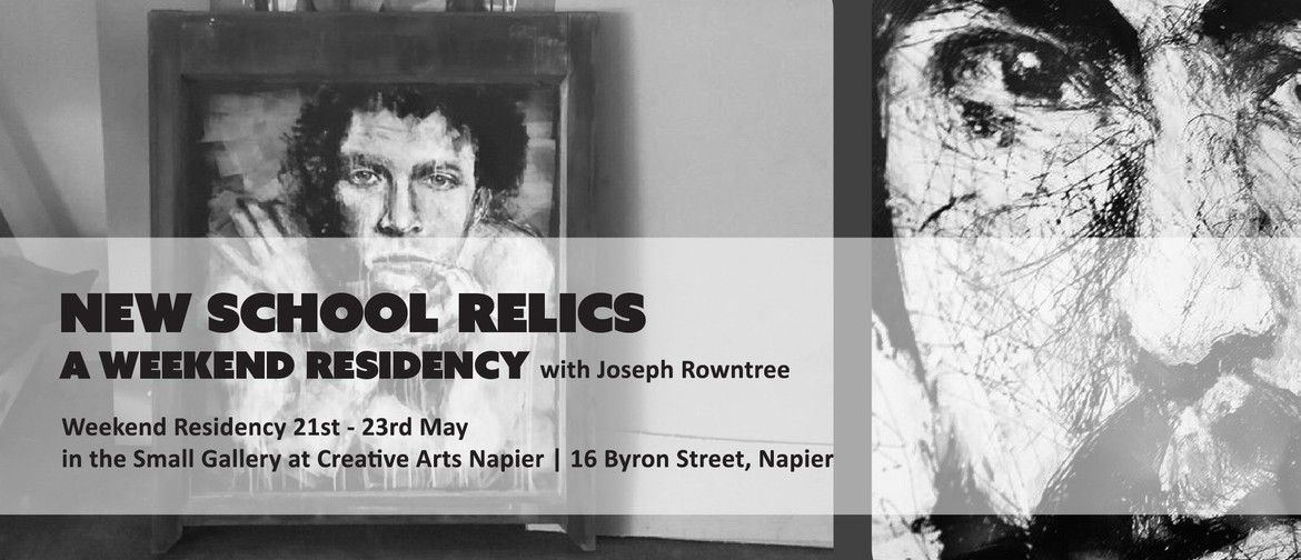 New School Relics - Weekend Residency with Joseph Rowntree