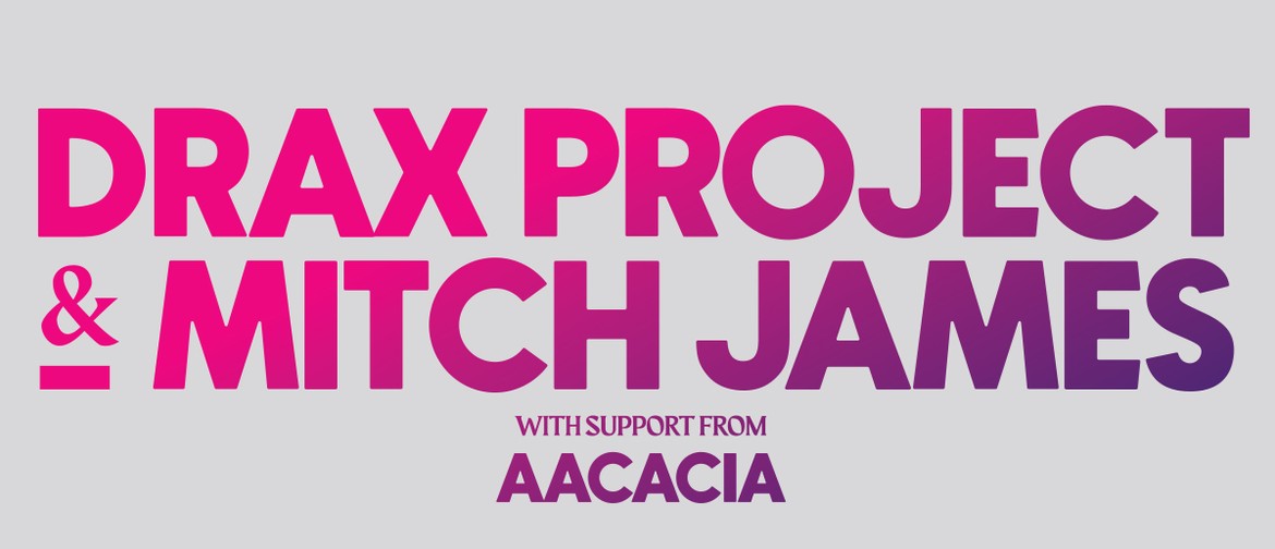 Drax Project & Mitch James