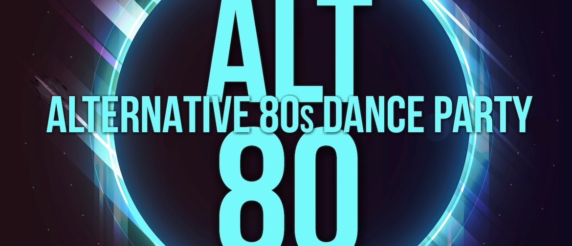 ALT80 - Alternative 80s Dance Party