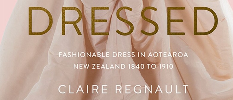 Author Talk - Dressed by Claire Regnault