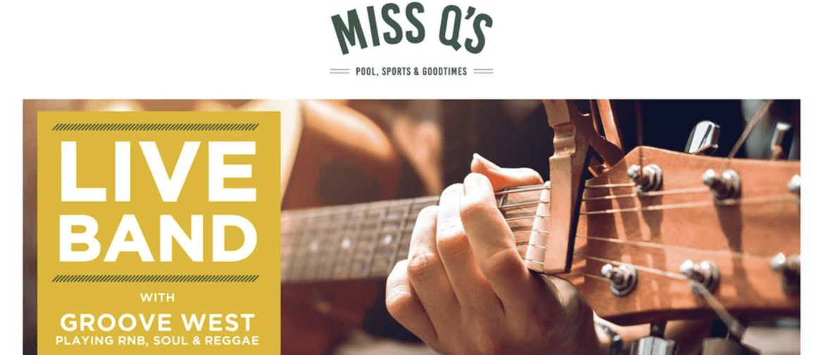 RnB Soul band 'Groove West' at Miss Q's