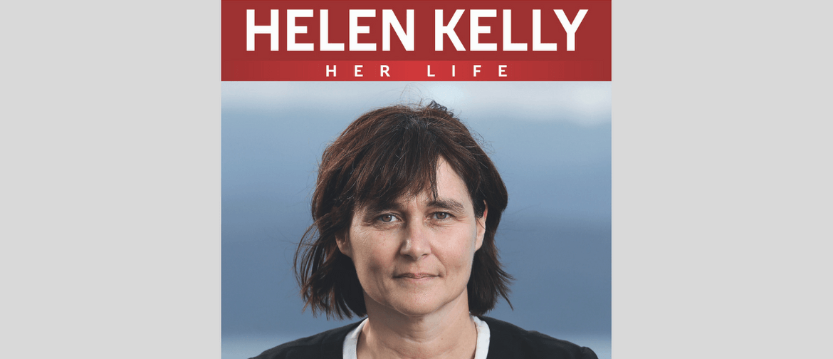 Book Launch - Helen Kelly: Her Life by Rebecca Macfie