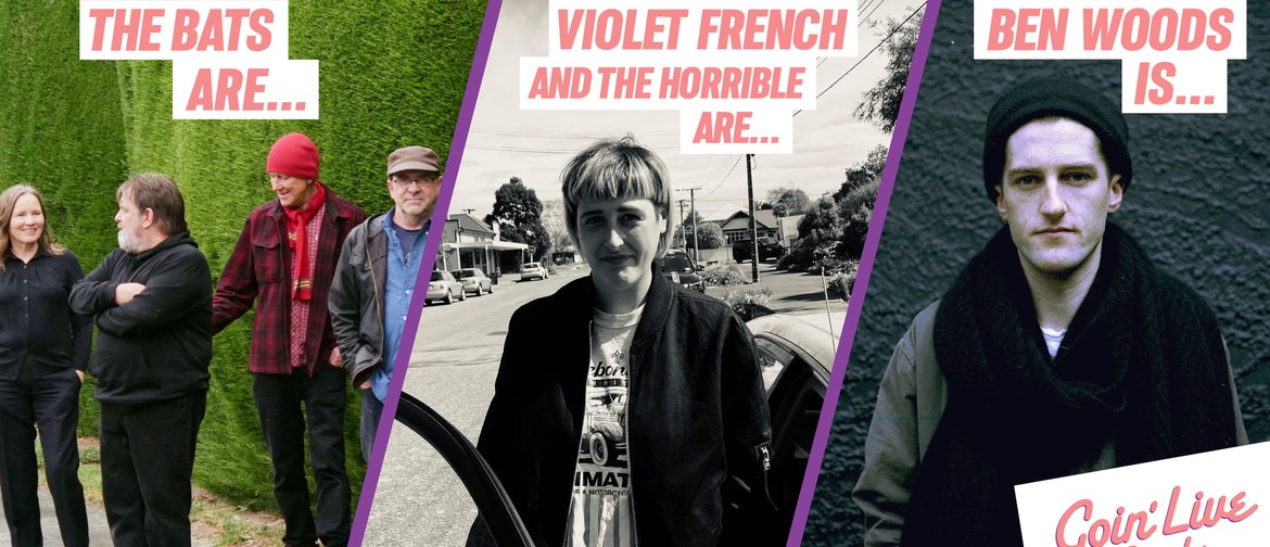 The Bats, Ben Woods and Violet French and The Horrible