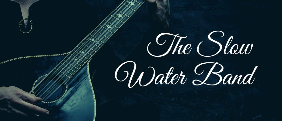 The Slow Water Band