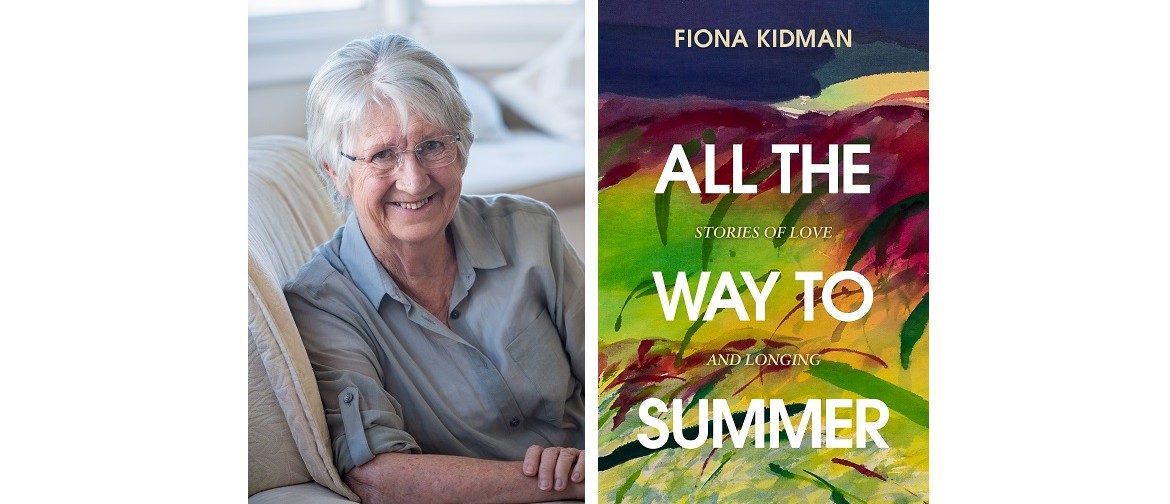 All the Way to Summer - Dame Fiona Kidman - Marl Book Fest