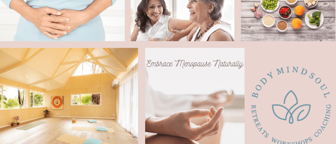 Embrace Menopause : The Natural Way - One Day Retreat