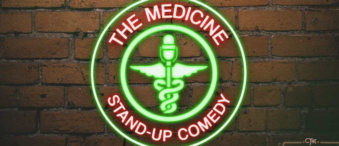 The Medicine Stand-up Comedy: CANCELLED