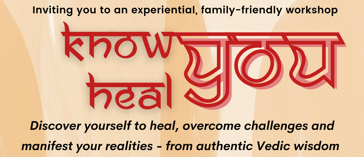 Know You, Heal You: Discover Yourself to Heal & Manifest