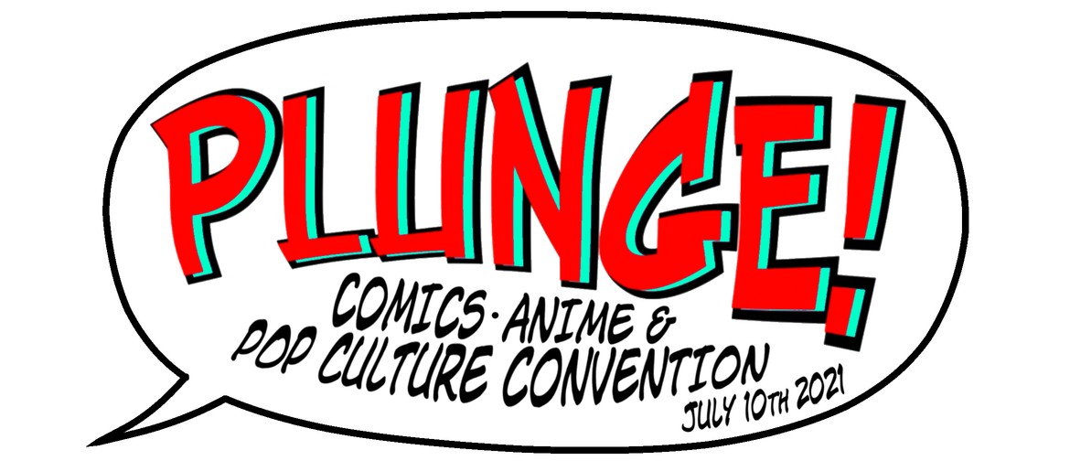 PLUNGE! Comics, Anime & Pop Culture Convention