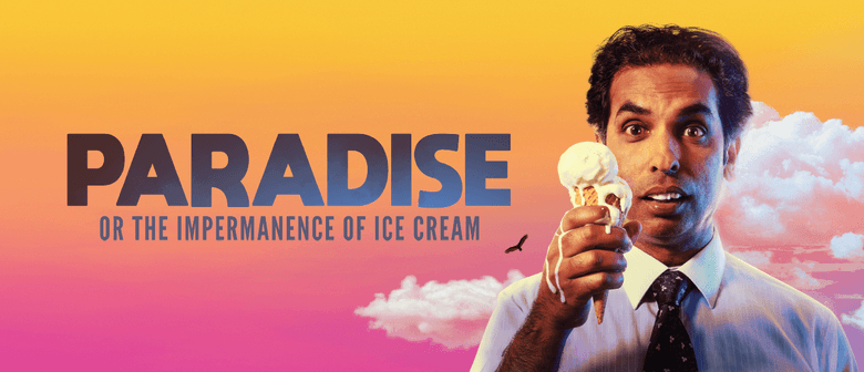 Paradise or the Impermanence of Ice Cream