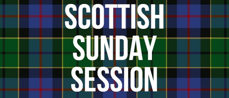 Scottish Sunday Session
