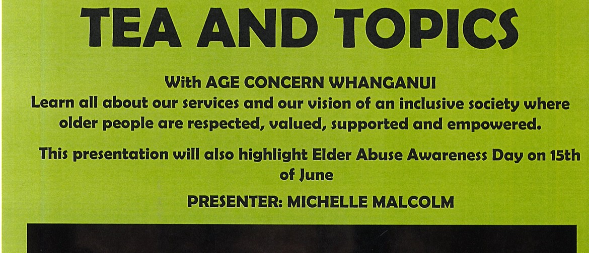 Tea and Topics with Age Concern Whanganui