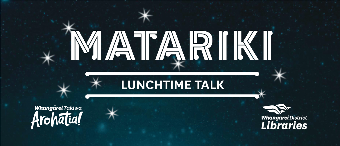 Lunchtime Talk - Puanga and Matariki