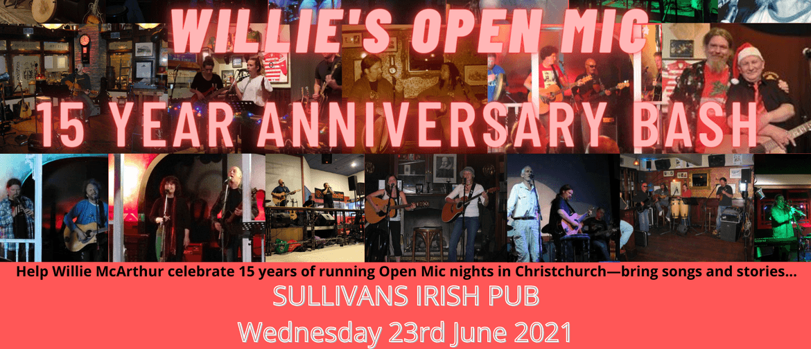 Willies Open Mic 15th Anniversary - 15 Years in Christchurch