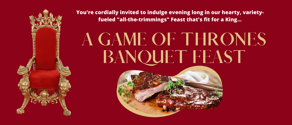 A Game of Thrones Banquet Feast