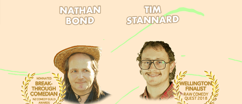 Comedy with Tim Stannard & Nathan Bond