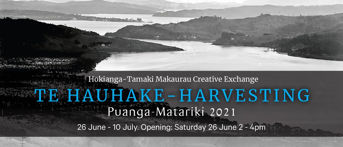 Te Hauhake – Harvesting (Matariki Exhibition)