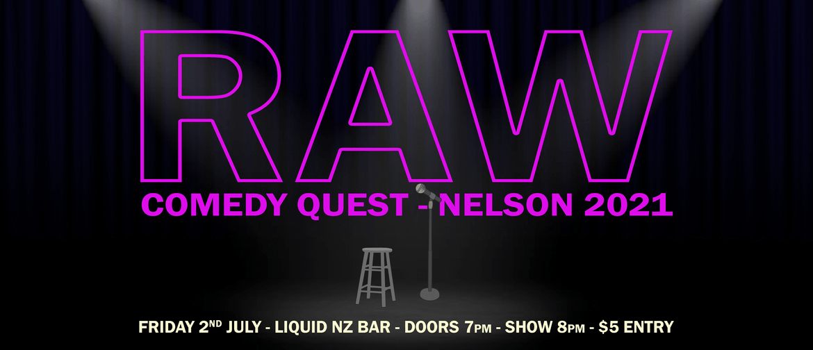 RAW Comedy Quest - Nelson 2021