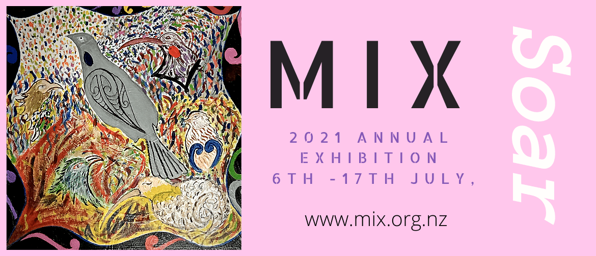 MIX Annual Art Exhibition - Soar 2021