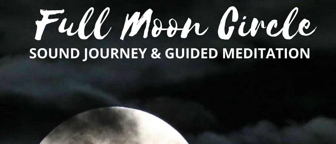 Full Moon Ceremony - Sound Journey & Guided Meditation