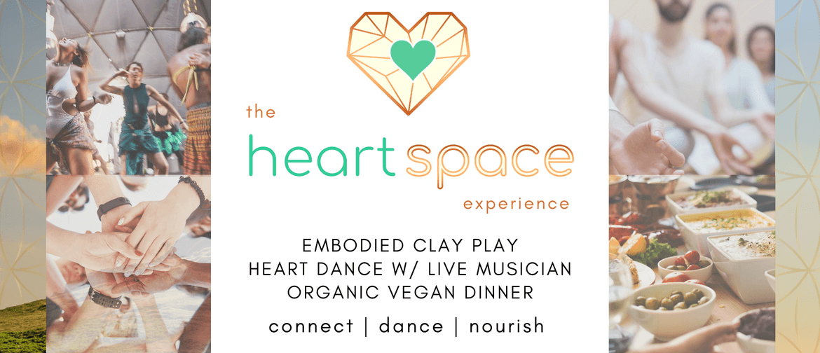 Heart Space - Clay Play, Heart Dance & Dinner