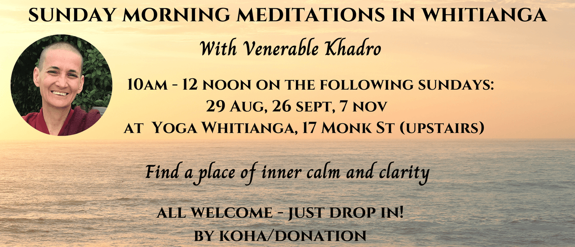 Sunday Meditations with Venerable Khadro