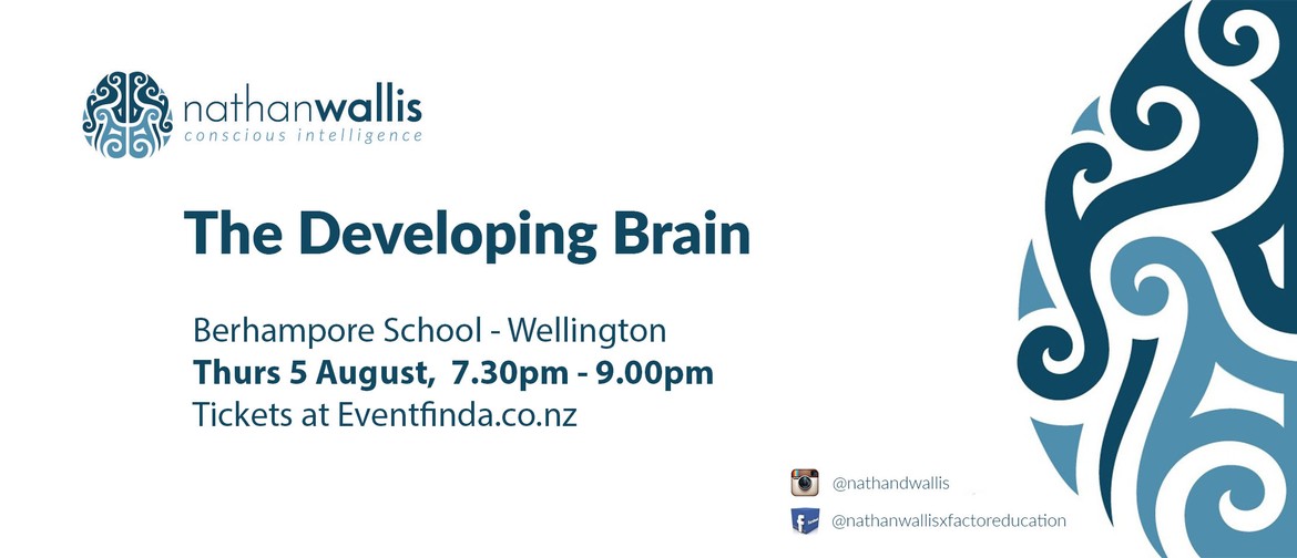 The Developing Brain - Wellington