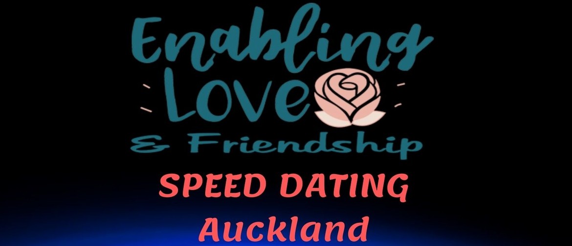 Enabling Love & Friendship Speed Dating- Auckalnd