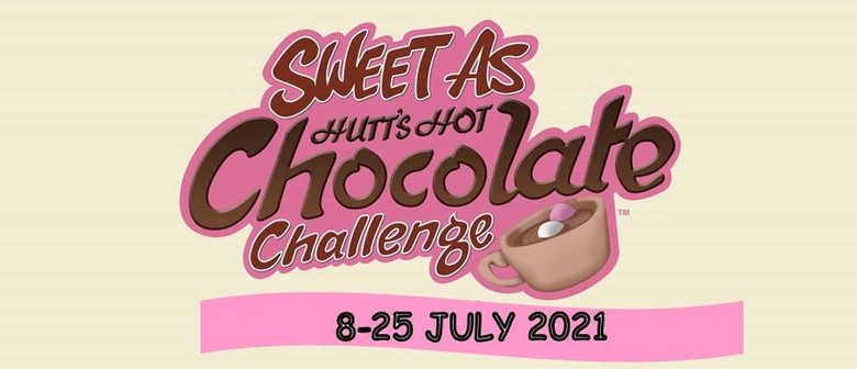 Sweet As Hutt’s Hot Chocolate Challenge™