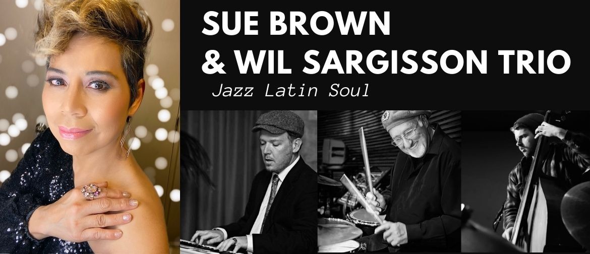 Sue Brown & Wil Sargisson Trio