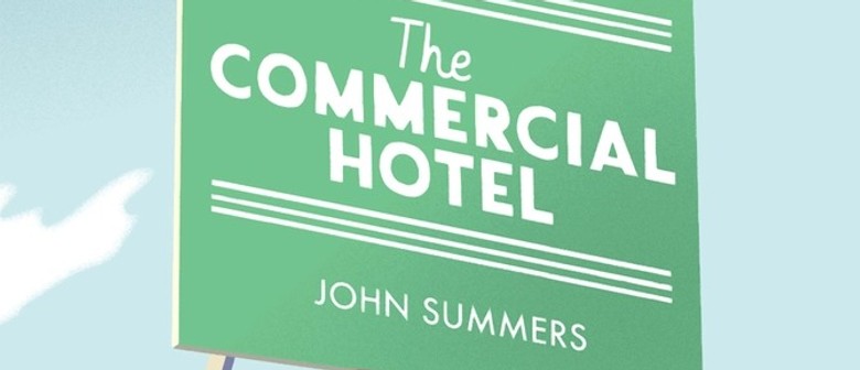 Book Launch |The Commercial Hotel by John Summers