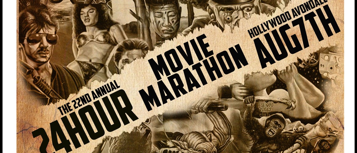 22nd Annual 24 Hour Movie Marathon