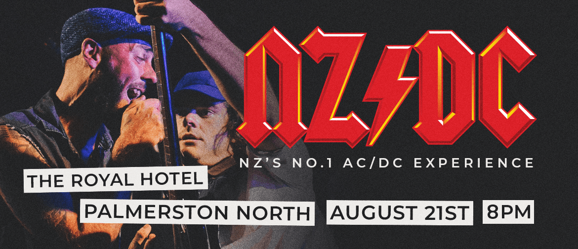 NZDC - NZ's No.1 ACDC Experience // Palmerston North: CANCELLED