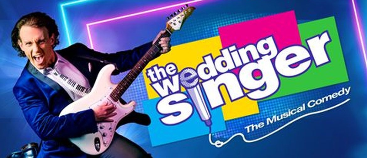 The Wedding Singer Musical in Auckland
