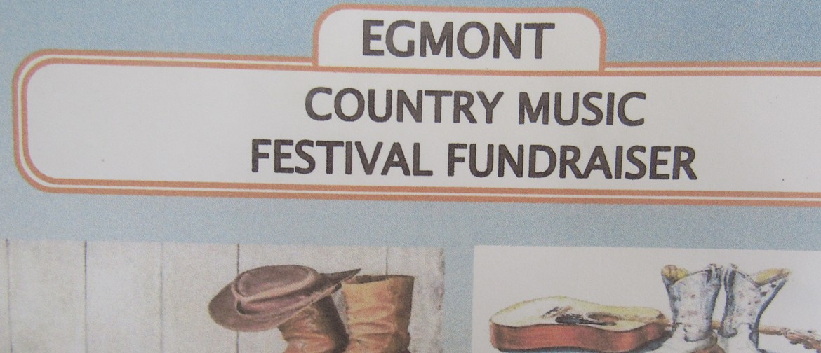 Egmont Country Music Festival Fundraiser