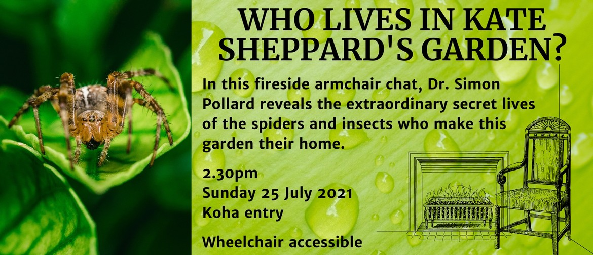 Fireside Chat: Who Lives In Kate Sheppard's Garden?