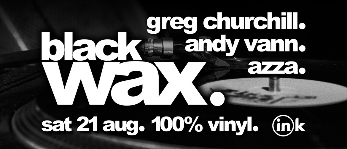 Black Wax (100 % Vinyl) #23: CANCELLED