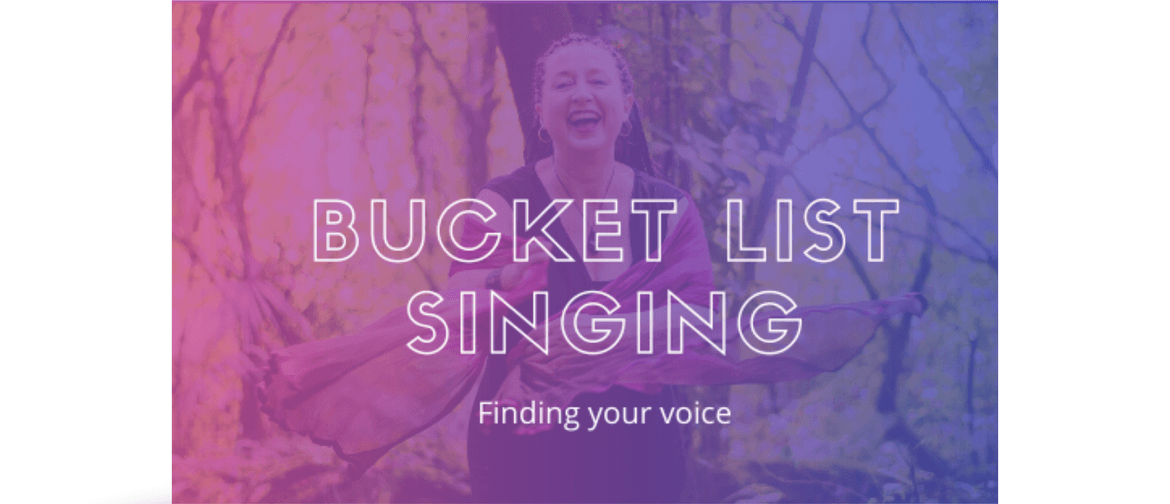 Bucket List Singing