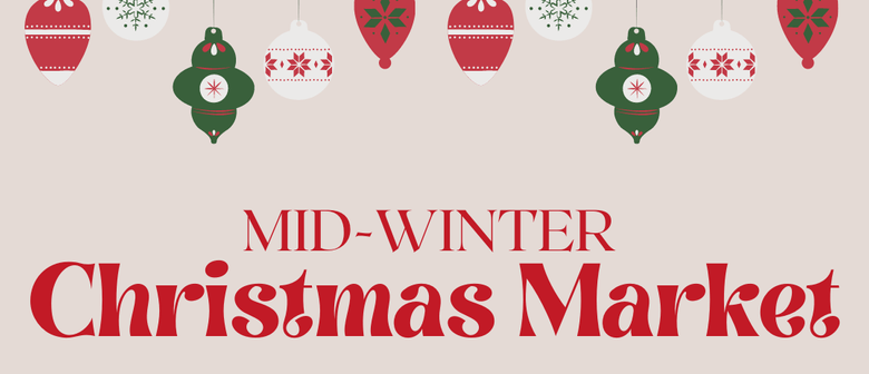 Mid Winter Christmas Market