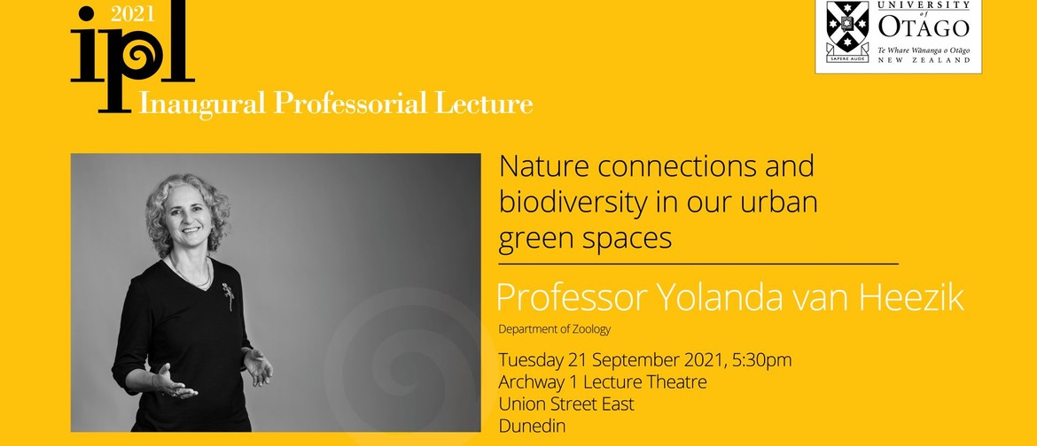 Inaugural Professorial Lecture– Professor Yolanda van Heezik: POSTPONED