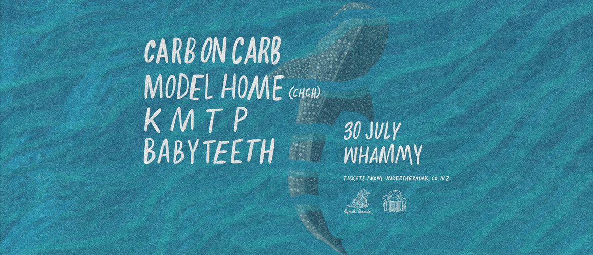 Carb On Carb, Model Home, K M T P & Babyteeth