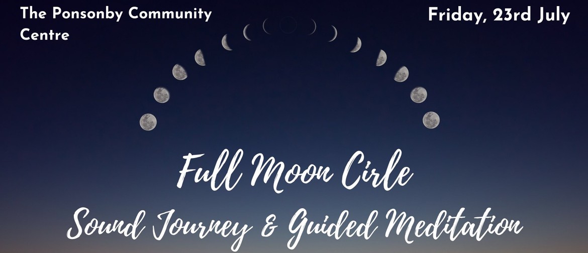 Full Moon Circle-Sound Journey & Guided Meditation