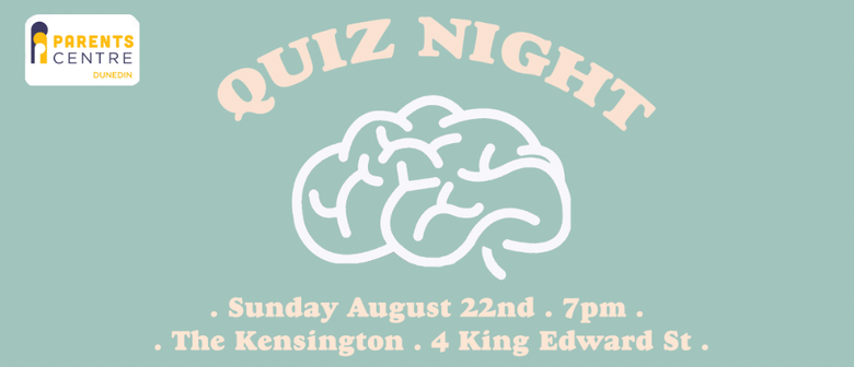 Quiz Night! Hosted by The Dunedin Parents Centre: CANCELLED