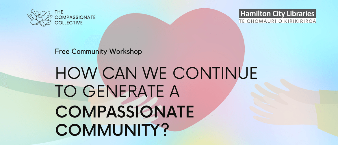How Can We Continue to Generate a Compassionate Community?