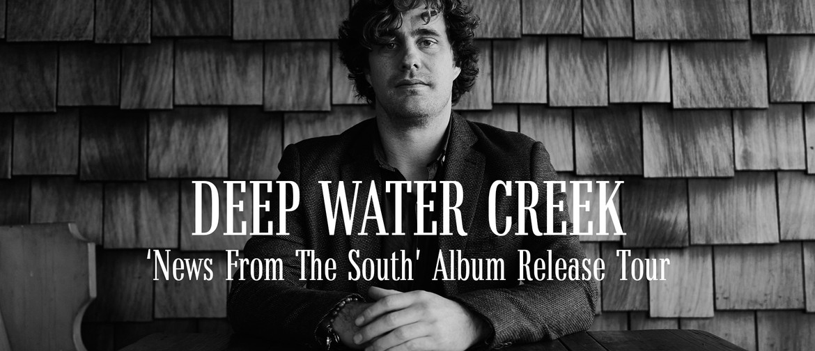 Deep Water Creek - 'News From the South' Album Release: CANCELLED