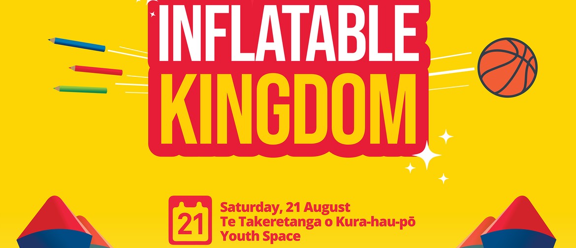 Inflatable Kingdom (August 2021) - Levin: CANCELLED