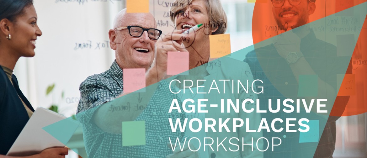 Creating Age-Inclusive Workplaces workshop