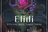 Image for event: Elidi Witches Brew Single Show